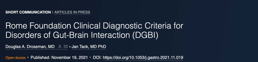 Rome Foundation Clinical Diagnostic Criteria for Disorders of Gut-Brain Interaction (DGBI)